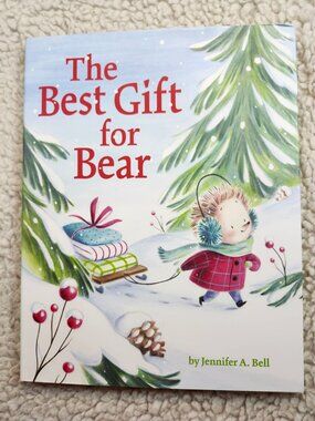 The Best Gift for Bear Hardcover Picture Book Jennifer A Bell 2022 Two Lions